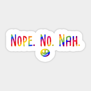 Nope. No. Nah. Sticker